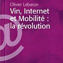 Vin , Internet et Mobilité, la Révolution