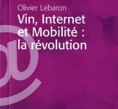 Vin, Internet et mobilité : la révolution avec ou sans vous ?